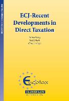 Ecj - Recent Developments in Direct Taxation (Ecuotax Series in European Taxation Vol 13)