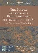 The Future of Insurance Regulation and Supervision in the EU: New Developments, New Challenges