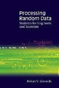 Processing Random Data: Statistics for Engineers and Scientists