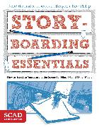 Storyboarding Essentials: Scad Creative Essentials (How to Translate Your Story to the Screen for Film, Tv, and Other Media)