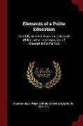 Elements of a Polite Education: Carefully Selected from the Letters of Philip Dormer Stanhope, Earl of Chesterfield to His Son