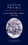 Cruise of the Pearl with an Account of the Operations of the Naval Brigade in India