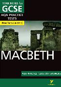 Macbeth AQA Practice Tests: York Notes for GCSE the best way to practise and feel ready for and 2023 and 2024 exams and assessments