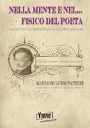 Nella mente e nel... fisico del poeta. Saggio psico-antropologico su Giacomo Leopardi