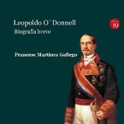 Leopoldo O'Donnell : biografía breve