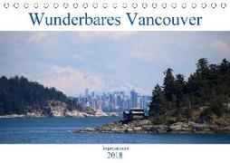 Wunderbares Vancouver - 2018 (Tischkalender 2018 DIN A5 quer)