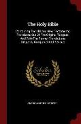 The Holy Bible: Containing The Old And New Testaments, Translated Out Of The Original Tongues, And With The Former Translations Dilige