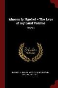 Alawon Fy Ngwlad = the Lays of My Land Volume, Volume 2
