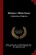 Blodwen = White-flower: A Welsh Opera, In Three Acts