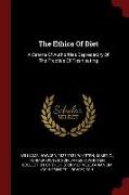 The Ethics of Diet: A Catena of Authorities Deprecatory of the Practice of Flesh-Eating