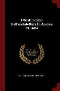 I Quattro Libri Dell'architettura Di Andrea Palladio
