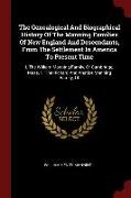 The Genealogical and Biographical History of the Manning Families of New England and Descendants, from the Settlement in America to Present Time: I. t