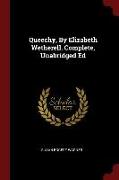 Queechy, by Elizabeth Wetherell. Complete, Unabridged Ed