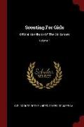 Scouting for Girls: Official Handbook of the Girl Scouts, Volume 1