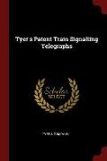 Tyer's Patent Train Signalling Telegraphs