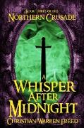 A Whisper After Midnight: Book III of the Northern Crusade