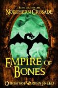 Empire of Bones: Book IV of the Northern Crusade