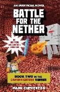 Battle for the Nether: Book Two in the Gameknight999 Series: An Unofficial Minecrafter's Adventure