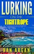 Lurking on the Tightrope: Mystery at Diamond Head