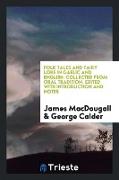 Folk Tales and Fairy Lore in Gaelic and English: Collected from Oral Tradition