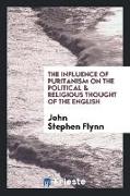 The Influence of Puritanism on the Political & Religious Thought of the English