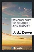 Psychology of Politics and History