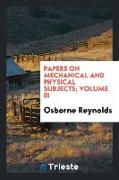 Papers on mechanical and physical subjects