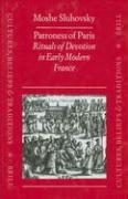 Patroness of Paris: Rituals of Devotion in Early Modern France