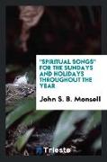"Spiritual Songs" for the Sundays and Holidays Throughout the Year