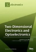 Two-Dimensional Electronics and Optoelectronics