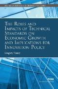 The Roles and Impacts of Technical Standards on Economic Growth and Implications for Innovation Policy