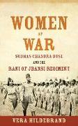 Women at War: Subhas Chandra Bose and the Rani of Jhansi Regiment