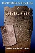 New Histories of Village Life at Crystal River