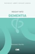 Insight Into Dementia: Waverley Abbey Insight Series