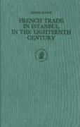 French Trade in Istanbul in the Eighteenth Century