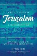 A Week of Prayer in Jerusalem: A Traveller's Tale