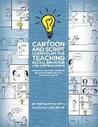 The Cartoon and Script Curriculum for Teaching Social Behavior and Communication: Using Visual Strategies to Support Behavioral Programming for Indivi