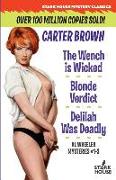 The Wench Is Wicked/Blonde Verdict/Delilah Was Deadly