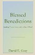 Blessed Benedictions: Sending Them Home with a Good Word