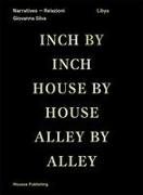 Giovanna Silva: Libya: Inch by Inch, House by House, Alley by Alley