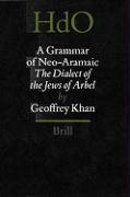 A Grammar of Neo-Aramaic: The Dialect of the Jews of Arbel
