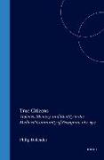 True Citizens: Violence, Memory, and Identity in the Medieval Community of Perpignan, 1162-1397