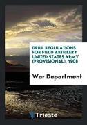 Drill Regulations for Field Artilery