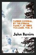 Father Connell, by the O'Hara family [really J. Banim alone]