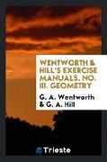 Wentworth & Hill's Exercise Manuals.( Geometry