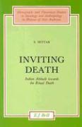 Inviting Death: Indian Attitude Towards the Ritual Death