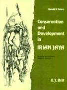 Conservation and Development in Irian Jaya: A Strategy for Rational Resource Utilization