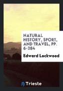 Natural History, Sport, and Travel, Pp. 6-284