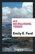 My Recreations: Verses
