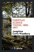 Christian Science Voices, 1885-1897